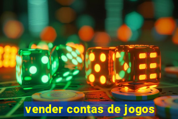 vender contas de jogos